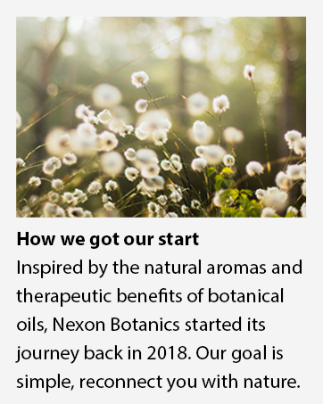 Nexon Botanics is inspired by natural aromas and therapeutic benefits of botanical oils. 